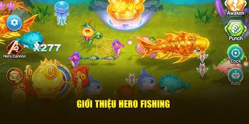 Hero fishing thưởng cao nhất thị trường