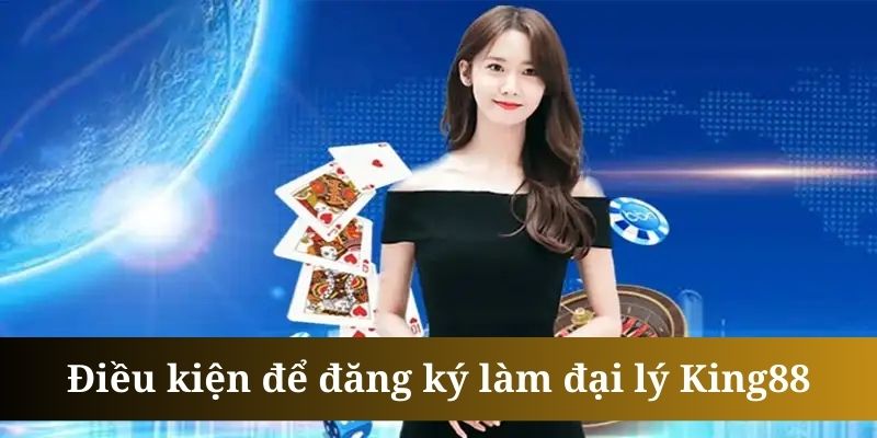 Đại lý King88 cần đủ độ tuổi pháp lý tại Việt Nam