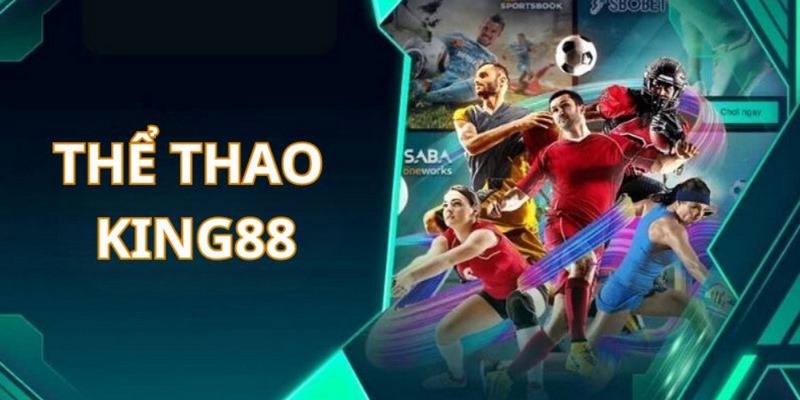 Thể thao KING88 giải trí đỉnh cao