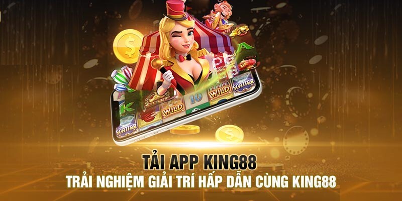 Cập nhật ứng dụng sau khi tải King88