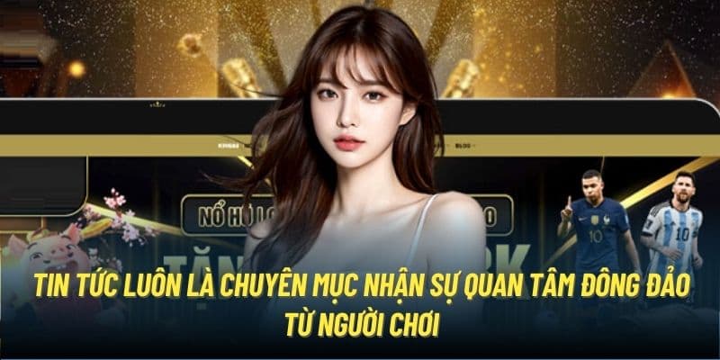 Đôi nét về chuyên mục tin tức tại King88